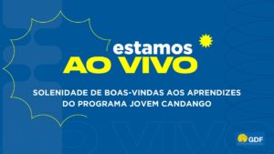 Acompanhe ao vivo a solenidade de boas-vindas aos aprendizes do Jovem Candango
