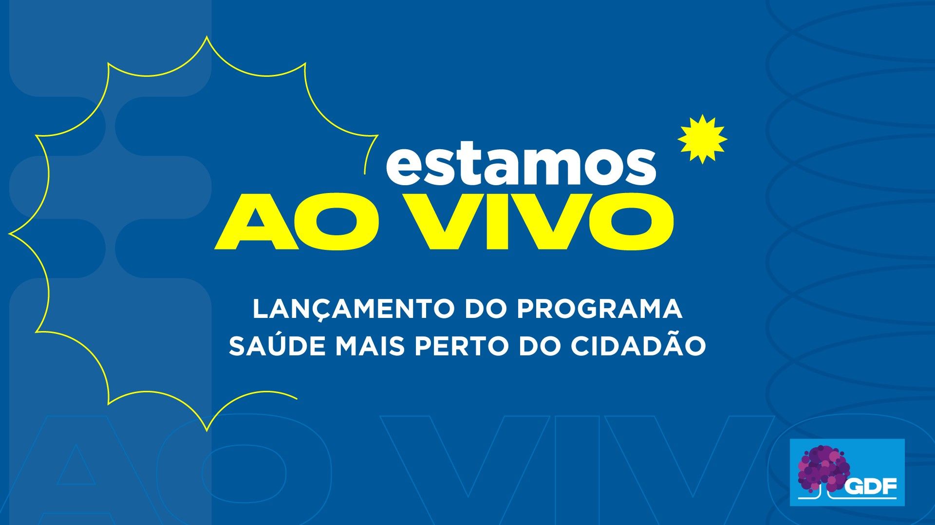 Acompanhe ao vivo o lançamento da 2ª etapa do programa Saúde Mais Perto do Cidadão